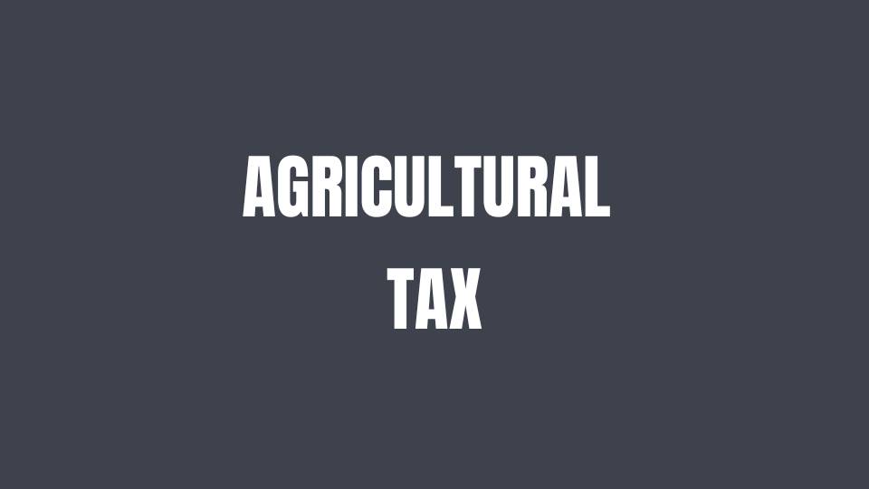 Agricultural Taxation In Pakistan